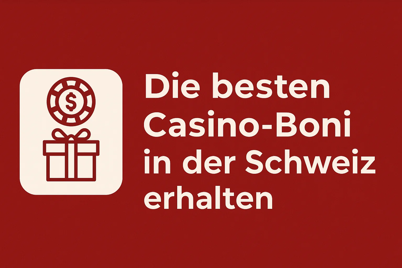 Die besten Casino-Boni in der Schweiz erhalten