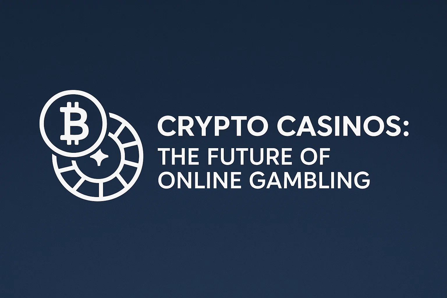 Crypto Casinos: The Future of Online Gambling