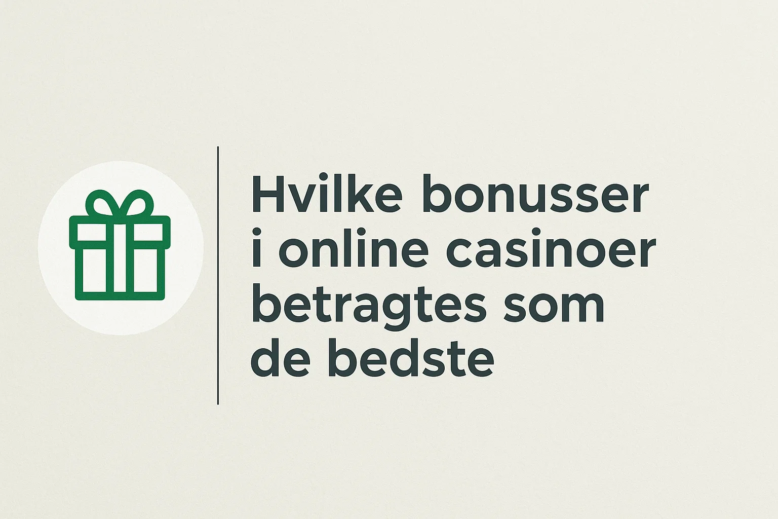 Hvilke bonusser i online casinoer betragtes som de bedste